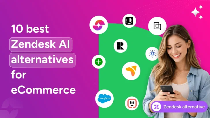 10 Best Zendesk AI alternatives for your eCommerce store