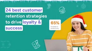 24 Best customer retention strategies to drive loyalty & success