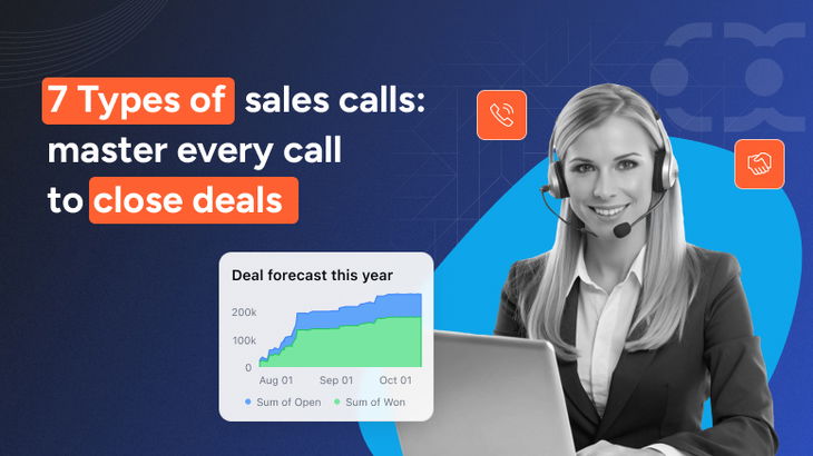 7 Types of sales calls: Master every call to close deals