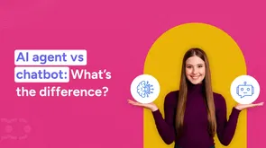 AI agent vs AI chatbot: Understanding key differences and uses