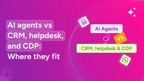 AI agents vs CRM, helpdesk, and CDP Where they fit AI agents vs CRM, helpdesk, and CDP: Where they actually fit in your stack