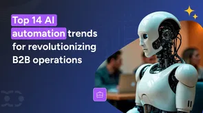 14 Best B2B AI automation trends to watch in 2025