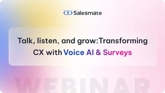 Talk, listen, and grow: Transforming CX with Voice AI & Surveys