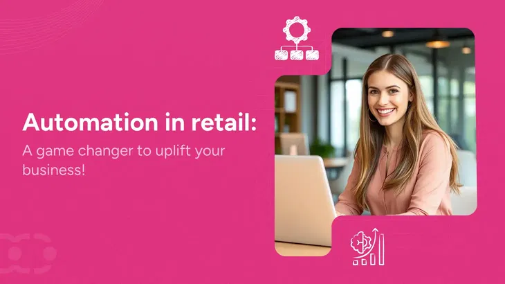 How is automation in retail transforming overall operations?