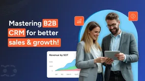 How to maximize sales with B2B CRM solutions? 