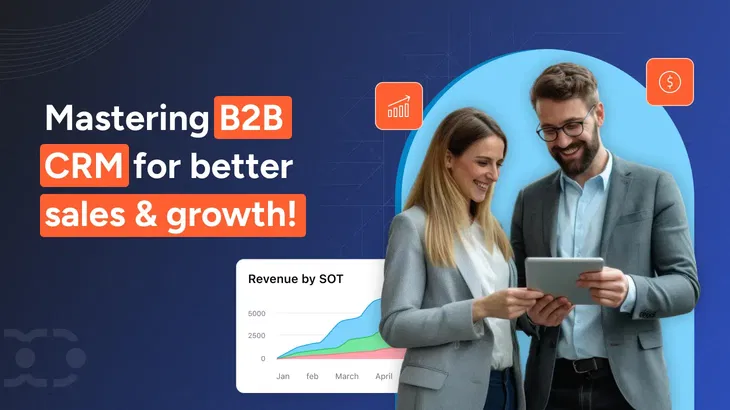How to maximize sales with B2B CRM solutions?