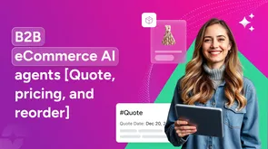 B2B eCommerce AI agents for quotes, pricing, and reorders