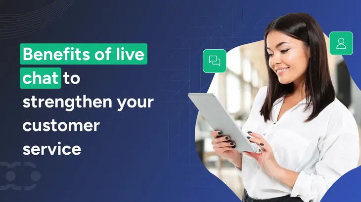 20 Benefits of live chat software for customer service