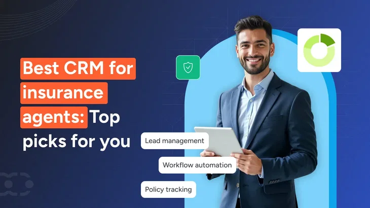 Best CRM for insurance agents in 2026 (Top tools + how to choose)