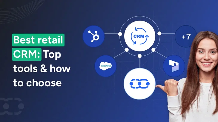 11 Best CRM for retail stores 2026: Compare & Choose