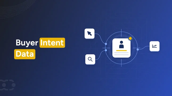 Buyer intent data: How modern B2B teams turn signals into revenue