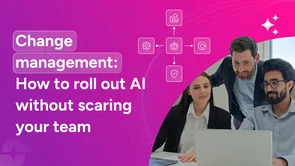 AI change management: Why most AI rollouts fail (and how to fix them) AI change management: Why most AI rollouts fail (and how to fix them)