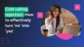 A practical guide for SDRs to handle cold call rejection
