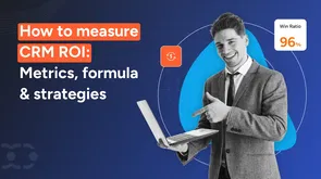 How to measure CRM ROI: Metrics, formula & strategies 