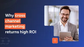 Cross channel marketing: A step-by-step guide