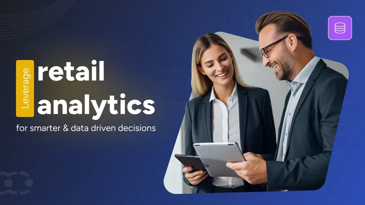 Retail analytics: Turning data into decisions