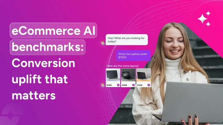 Ecommerce AI agent benchmarks: Conversion uplift that matters