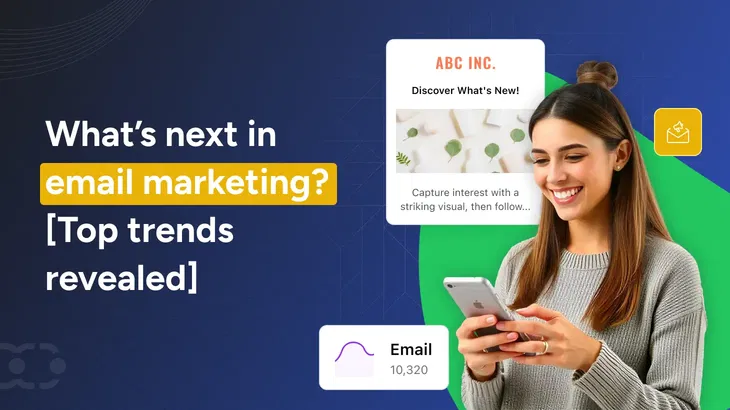 10 Latest email marketing trends to master in 2025