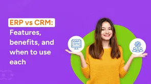 ERP vs CRM: What's the difference you should know? 