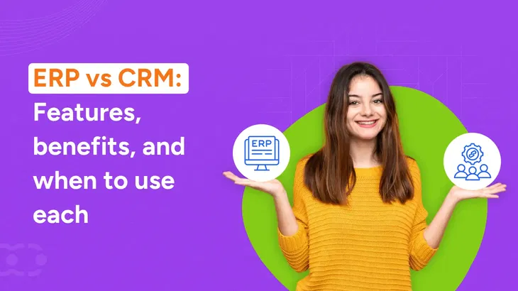 ERP vs CRM: What's the difference you should know?