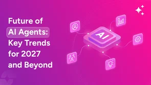 Future of AI agents: Trends to watch in 2027 and beyond