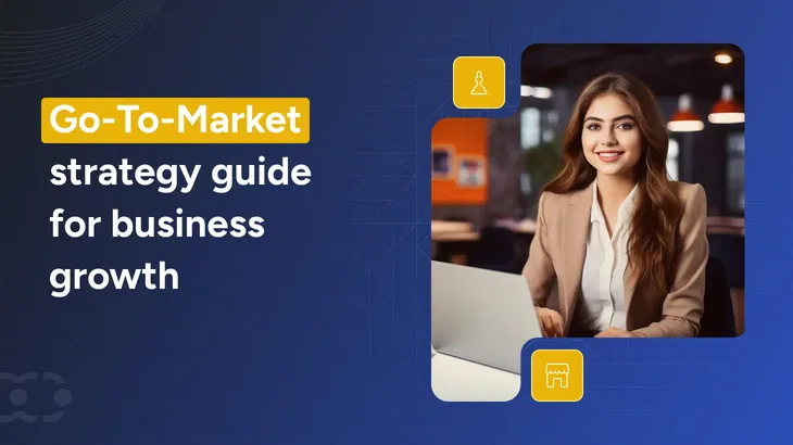 The ultimate go-to-market strategy guide for 2025