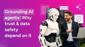 Why AI agent grounding is crucial for trust and data safety