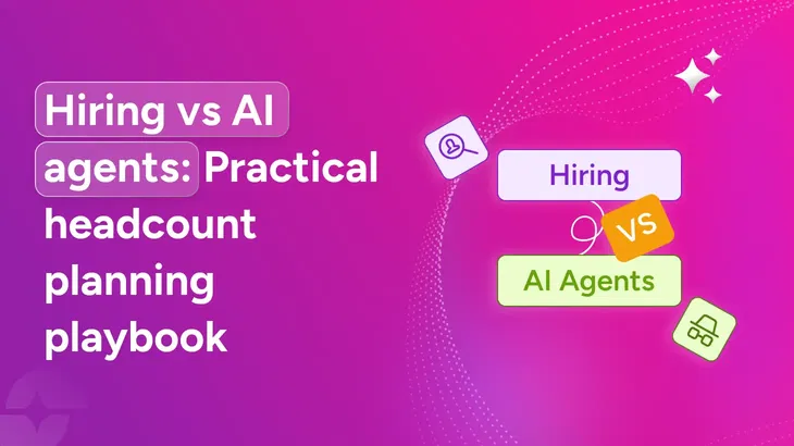 Hiring agents vs AI: A headcount planning guide for 2026