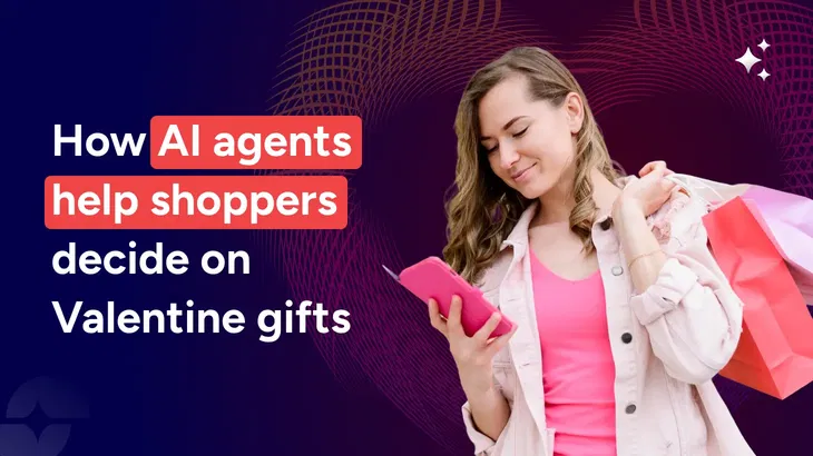 How AI shopping agents help shoppers  choose the right Valentine's gift
