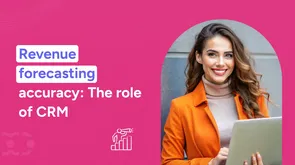 How CRM enables more accurate revenue forecasting