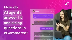 AI agents for fit and sizing questions: How to reduce returns & improve conversions