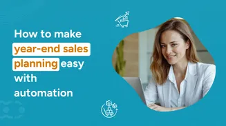 How to make year-end sales planning easy with automation