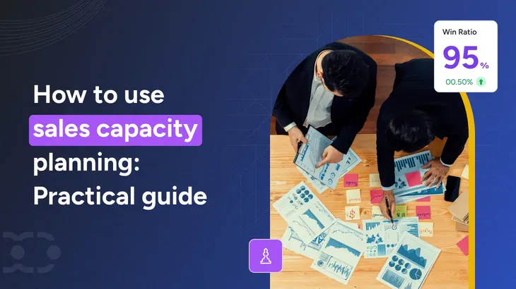 How to use sales capacity planning: Practical guide