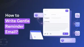 How to write gentle reminder emails that get replies [11 templates]