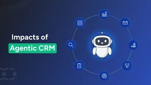 Agentic CRM: AI Agents transforming CRM into a system of action
