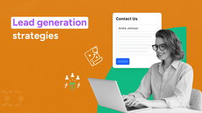 13 Top lead generation strategies (+ Best practices)