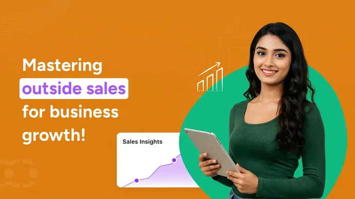 How to thrive with outside sales and close more deals?