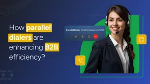 Parallel dialer: Revolutionizing B2B sales and outreach
