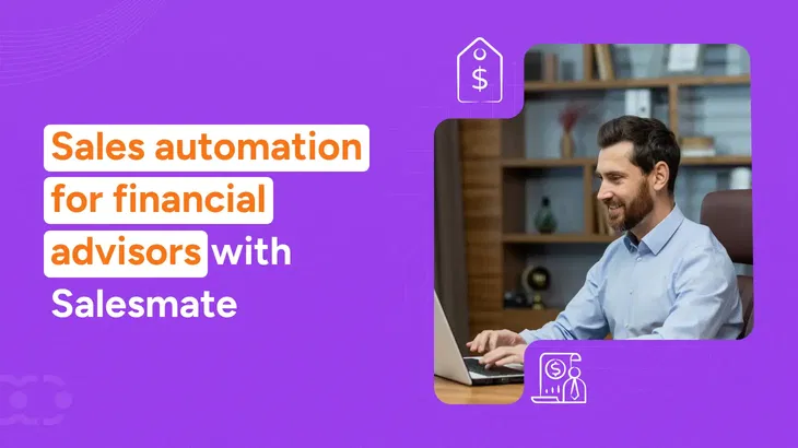 Sales automation for financial advisors [Guide 2025]
