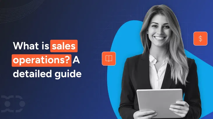 Sales operations: Definition, strategies, tools, and metrics