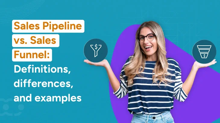 Sales Pipeline vs Sales Funnel: Key Differences