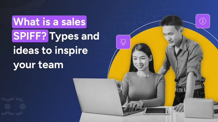 What is a sales SPIFF? [Ideas & examples to motivate your team]