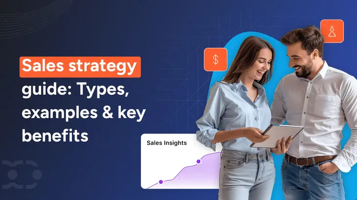 Sales strategy guide: Types, examples & key benefits