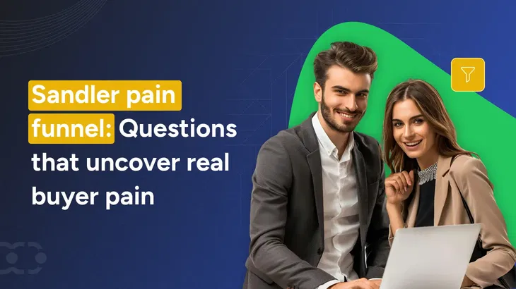 How to use the Sandler pain funnel to close high-intent deals?
