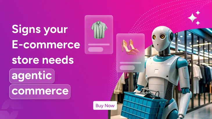 11 signs your store needs agentic commerce in 2026
