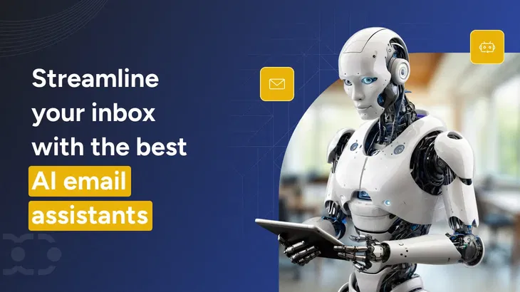 10 Best AI email assistants to save hours every week (2025)