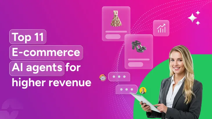 Top E-commerce AI agents for higher revenue