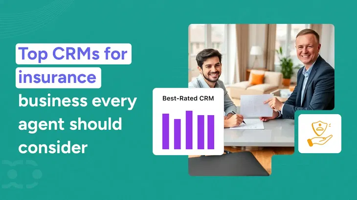 Best CRM for insurance agents: A complete guide [6 CRMs inside]