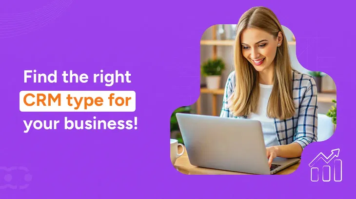 How different types of CRM software impact your sales and marketing?