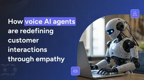 The future of customer conversations: Voice AI agents with empathy 